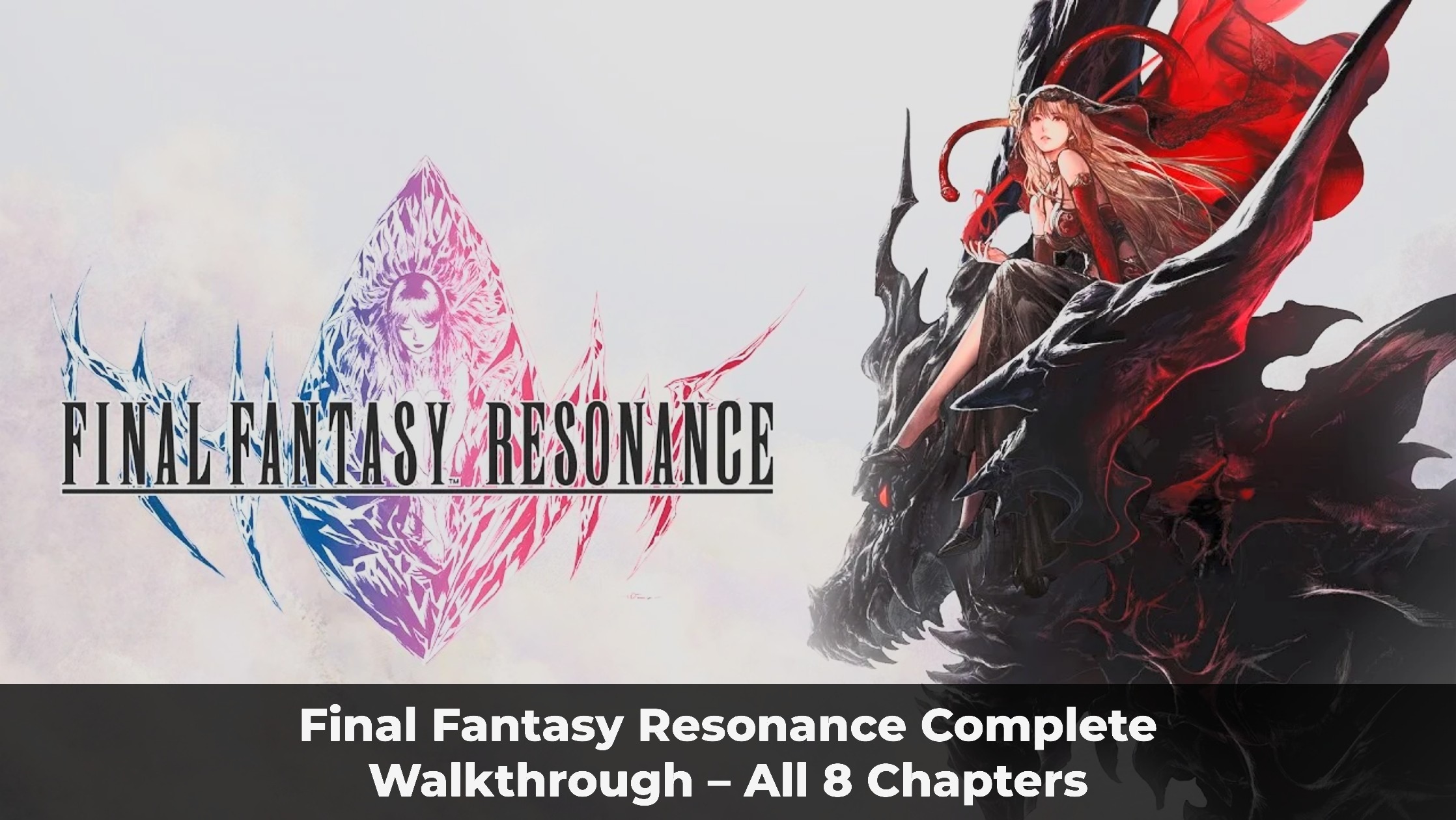 Final Fantasy Resonance Complete Walkthrough