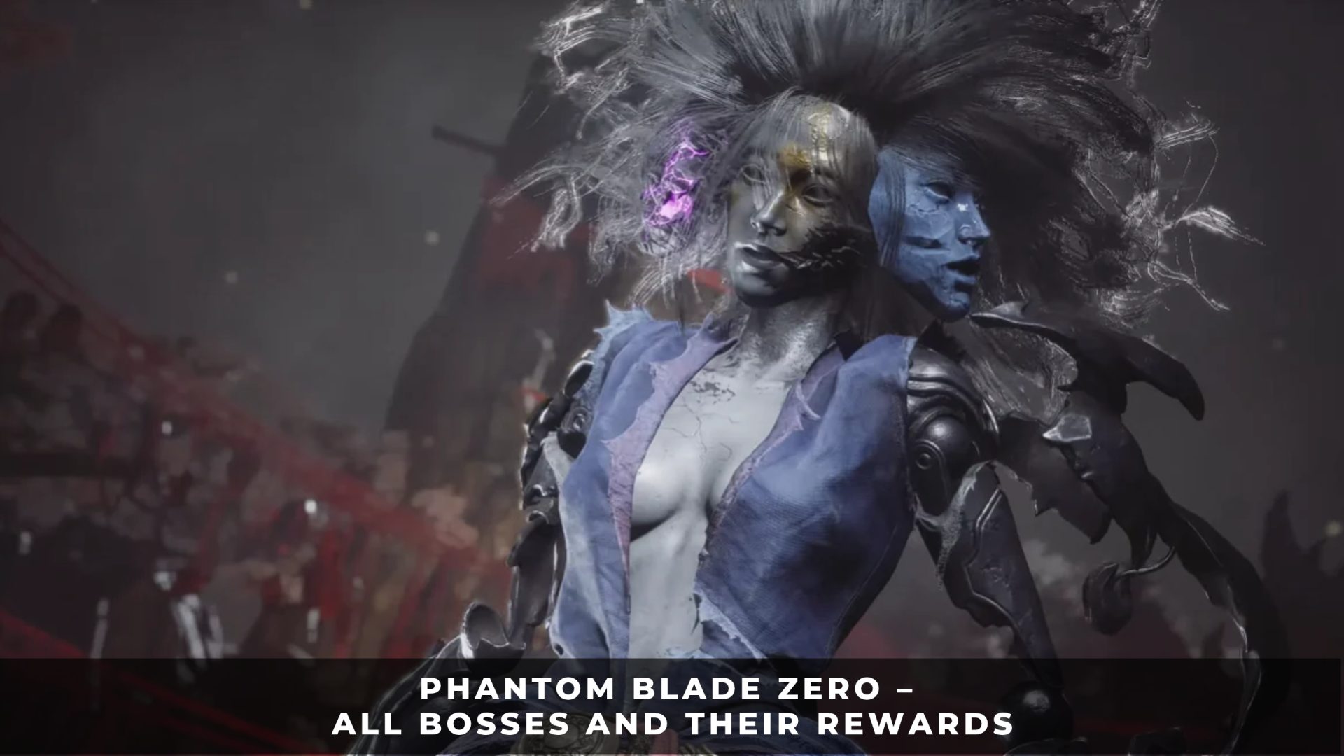 Phantom Blade Zero – All Bosses and Their Rewards